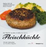 Fleischküchle : Der Klassiker aus der schwäbischen Küche (Edition K) （2011. 93 S. m. zahlr. Farbfotos. 16 cm）