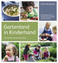 Gartenland in Kinderhand : Das Kinder-Garten-Koch-Buch. Mit Geleitworten von Charles Prince of Wales und Carlo Petrini （2011. 184 S. m. zahlr. Farbfotos. 24,5 cm）