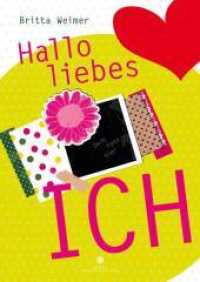 Hallo liebes Ich （2012. 40 S. m. farb. Illustr. 29.5 cm）