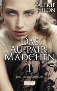 Das Au-pair-Mädchen, Großdruck : Erotischer Roman (Edition Edelste Erotik) （2024. 76 S. 203 mm）