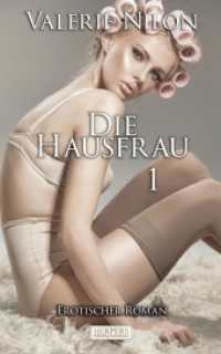 Die Hausfrau, Großdruck : Erotischer Roman (Edition Edelste Erotik) （2024. 80 S. 203 mm）