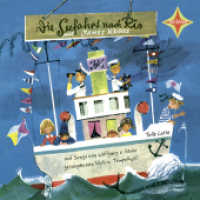 Die Seefahrt nach Rio, 1 Audio-CD : Gesungen und gesprochen von Nicki von Tempelhoff. Songs von Wolfgang von Henko. 1 CD, ca. 45 Min.. 45 Min.. Lesung (Ismael Tl.2) （2012. 125 x 142 mm）