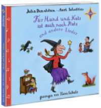Für Hund und Katz ist auch noch Platz und andere Lieder, 1 Audio-CD : 40 Min. （2014. 124 x 141 mm）