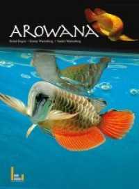 Arowana : Deutsch-Englisch （2013. 240 S. 780 Abb. 330 cm）
