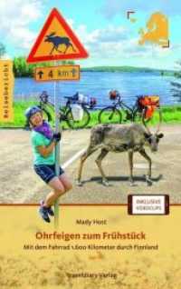 Ohrfeigen zum Frühstück : Mit dem Fahrrad 1.600 Kilometer durch Finnland. Inklusive Videoclips (Reisebericht) （2017. 216 S. 51 Farbabb., 1 Ktn. 20 cm）