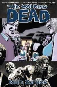 The Walking Dead - Kein Zurück (The Walking Dead 13) （2011. 152 S. SW-Comics. 210 mm）