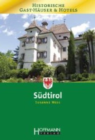 Historische Gast-Häuser und Hotels. Südtirol （2013. 144 S. m. 50 Abb. 25 cm）