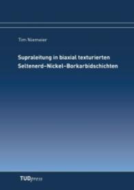 Supraleitung in biaxial texturierten Seltenerd-Nickel-Borkarbidschichten （2011. 160 S. 36 Farbabb. 210 mm）