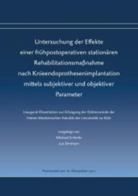 Untersuchung der Effekte einer frühpostoperativen stationären Rehabilitationsmaßnahme nach Knieendoprothesenimplantation （2012. 96 S. 210 mm）
