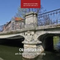 Okerbrücken am Braunschweiger Wallring (Arnhold & Kotyrba Architekturführer) （2012. 64 S. 15 cm）
