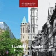 Stadtbild im Wandel - Braunschweig Bd.2 (Arnhold & Kotyrba Architekturführer) （2012. 64 S. 15 cm）