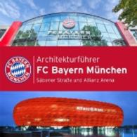 Architekturführer - FC Bayern München : Säbener Straße und Allianz Arena (Architectura Kotyrba) （2016. 168 S. m. zahlr. Abb. 15 cm）