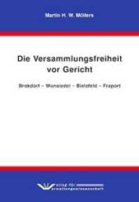 Die Versammlungsfreiheit vor Gericht : Brokdorf - Wunsiedel - Bielefeld - Fraport （2014. 159 S. 210 mm）