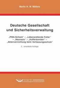 Deutsche Gesellschaft und Sicherheitsverwaltung : 'Pisa-Schock' - 'Lebensrettende Folter' - 'Neonazis' - 'Kofferbomben' - 'Aktenvernichtung beim Verfassungsschutz' （2., erw. Aufl. 2020. 167 S. 21 cm）