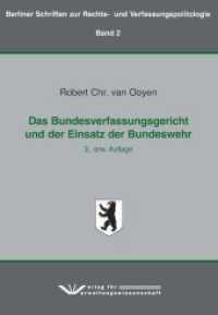 Das Bundesverfassungsgericht und der Einsatz der Bundeswehr （3., erw. Aufl. 2020. 139 S. 21 cm）