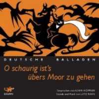 O schaurig ist's, übers Moor zu gehen, Audio-CD : Deutsche Balladen. 94 Min. （2016. 142 x 125 mm）