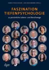 Faszination Tiefenpsychologie : 22 persönliche Lebens- und Berufswege （2019. 224 S. 30 Abb. 211 x 149 mm）
