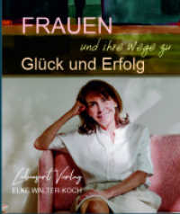 Frauen und ihre Wege zu Glück und Erfolg （Frauen und ihre Wege zu Glück und Erfolg. 2022. 160 S. Porträ）