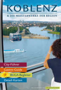 Koblenz & die Meisterwerke der Region - Das Erlebnis-Buch zur BUGA-Stadt : Einkehren, Erleben, Einkaufen: Die besten Tipps für einen Besuch an Rhein und Mosel (Ein schöner Tag, Erlebnisführer) （2., bearb. Aufl. 2011. 206 S. über 150 Fotos, Skizzen und Karten.）