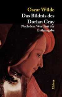 Das Bildnis des Dorian Gray : Nach dem Wortlaut der Erstausgabe （2014. 180 S. 205 mm）