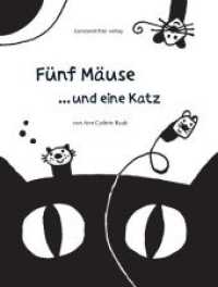 Fünf Mäuse . . . und eine Katz （2013. 32 S. m. zahlr. bunten Bild. 225 mm）