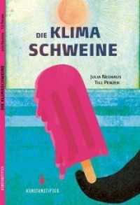 Die Klimaschweine （2020. 36 S. m. zahlr. bunten Bild. 30 cm）