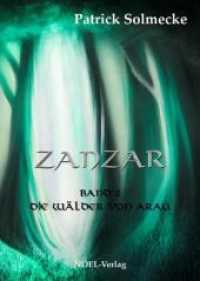 Zanzar - Die Wälder von Arau (Zanzar Bd.2) （2011. 348 S. 21 cm）