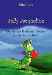 Jolly Jaqueline : Ein kleines Drachenmädchen entdeckt die Welt （2012. 159 S. mit 1 CD. 21.5 cm）