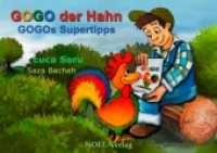 GOGO, der Hahn : GOGO´s Supertipps （2012. 43 S. m. zahlr. bunten Bild. 21 cm）