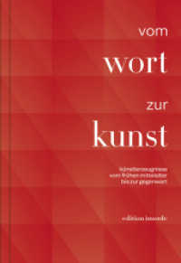 Vom Wort zur Kunst : K&uuml;nstlerzeugnisse vom fr&uuml;hen Mittelalter bis zur Gegenwart （2021. 332 S. mit 65 &uuml;berwiegend farbigen Abbildungen. 245 mm）