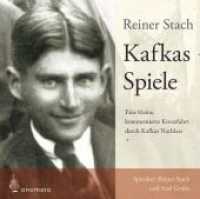 Kafkas Spiele, 1 Audio-CD : Ein kleine kommentierte Kreuzfahrt durch Kafkas Nachlass. 78 Min. （2011）