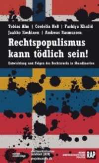Rechtspopulismus kann tödlich sein! : Entwicklung und Folgen des Rechtsrucks in Skandinavien (Reihe Antifaschistische Politik (RAP) 6) （Originalausgabe. 2013. 120 S. 18 cm）