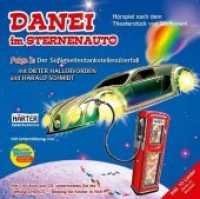 DANEI im Sternenauto - Der Süßigkeitentankstellenüberfall, 1 Audio-CD : Hörspiel. Inkl. 10 Lieder (Danei im Sternenauto Folge.2) （2014. Beil.: Booklet. 125 mm）