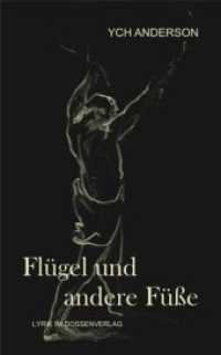 Flügel und andere Füße （2011. 96 S. 20.4 cm）