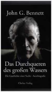 Das Durchqueren des großen Wassers : Die Geschichte einer Suche - Autobiografie （2011. 528 S. 215 mm）