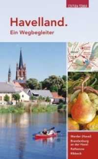 Havelland. Ein Wegbegleiter : Werder (Havel), Brandenburg an der Havel, Rathenow, Ribbeck (Edition Terra) （3., überarb. Aufl. 2018. 260 S. 300 Abb. 21 cm）