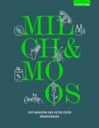Milch & Moos : Vom Wandern und guten Essen. Brandenburg （2., Neuausg.）