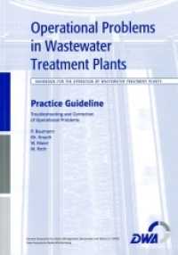 Operational Problems in Wastewater Treatment Plants : Handbook for the Operation of Wastewater Treatment Plants （2012. 138 S. 10 flowcharts, 2 tables. 29.7 cm）