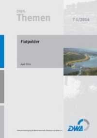 Flutpolder : DWA-Themen T 1/2014. Hrsg.: Deutsche Vereinigung für Wasserwirtschaft, Abwasser und Abfall e.V. (DWA) （2014. 105 S. 29.7 cm）