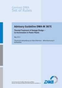 Thermal Treatment of Sewage Sludge - Co-Incineration in Power Plants : Advisory Guideline DWA-M 387E （2014. 49 S. 29.7 cm）