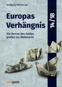 Europas Verhängnis 14/18 : Die Herren des Geldes greifen zur Weltmacht （2. Aufl. 2018. 96 S. 14 Abb. 18 cm）