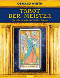 Tarot der Meister : Die hohe Schule der Großen Arkana （2. Aufl. 2022. 256 S. 50 Abb. 26 cm）