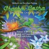 Chacha-Casha - das kleine Chamäleon, 1 Audio-CD : 79 Min. (Chacha-Casha) （1. Aufl. 2012. Audio-CD mit Titelsong, vielen Geräuschen und Musi）