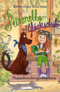 Petronella Glückschuh - Naturforschergeschichten (Petronella Glückschuh) （mit Lesebändchen und über 40 farbigen Zeichnungen von Katrin）