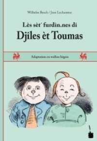 Lès sèt´ furdin.nes di Djîles èt Toumas : Max und Moritz - Wallon Oriental (Liége/Lüttich) (Max und Moritz) （2011. 68 S. Originalill. 21.5 cm）