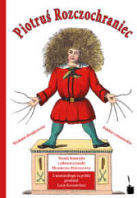 Piotrus Rozczochraniec. Wesole historyjki i zabawne rysunki : Der Struwwelpeter - Polnisch (Der Struwwelpeter) （2015. 36 S. m. zahlr. bunten Bild. 24.5 cm）