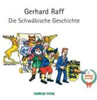Die Schwäbische Geschichte （7. Aufl. 2014. 221 S. m. farb. Abb. 21 cm）