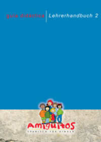 Amiguitos - Spanisch für Kinder. guía didáctica 2 - Lehrerhandbuch 2, m. 1 Buch, m. 1 Beilage Bd.2 （2012. 120 S. 29.2 cm）