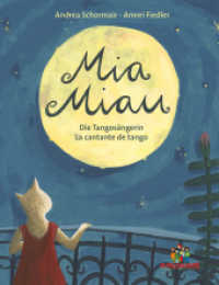 Mia Miau : La cantante de tango - Die Tangosängerin （2016. 64 S. 40 Abb. 22.6 cm）