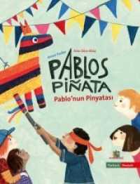 Pablo'nun Pinyatasi - Pablos Piñata : Bilderbuch （2018. 24 S. 24 Abb. 22 cm）